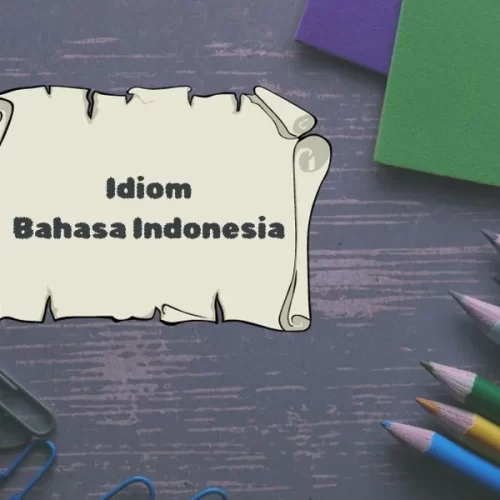 Ilustrasi idiom bahasa indonesia